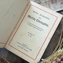 Load image into Gallery viewer, Witty, Humorous and Merry Thoughts; Mauchline Ware Antique Book
