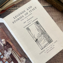 Load image into Gallery viewer, Legends and Stories of Italy for Children Early 20th Century Illustrated Book
