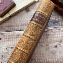 Load image into Gallery viewer, 1865 Social Life in Former Days by E Dunbar Dunbar Illustrated by Letters and Family Press
