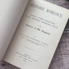 Load image into Gallery viewer, 1883 Historic Romance; Strange Stories, Characters and Mysteries in the History of Old England
