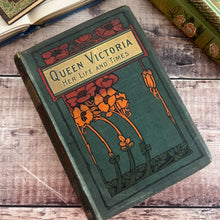 Load image into Gallery viewer, Queen Victoria Her Life and Times; Beautiful Floral Binding Art Nouveau
