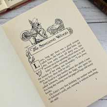 Load image into Gallery viewer, 1931 The Singing Wood by Lady Frazer; Antique Children's Literature

