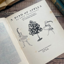 Load image into Gallery viewer, Dish of Apples by Eden Phillpotts with Arthur Rackham’s illustrations First Trade Edition
