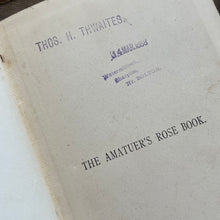 Load image into Gallery viewer, 1885 The Amateur's Rose Book by Shirley Hibberd Victorian Gardening Book
