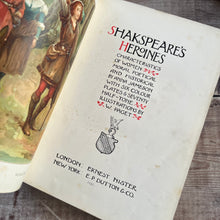 Load image into Gallery viewer, Shakespeare's Heroines by Anna Jameson; Early 20th Century Book Illustrated
