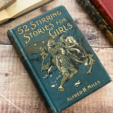 Load image into Gallery viewer, 52 Stirring Stories for Girls by A Selection of Authors
