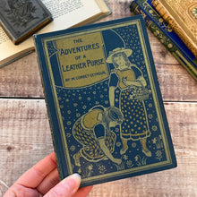 Load image into Gallery viewer, The Adventures of a Leather Purse by M Corbet Seymour Antique Children's Book
