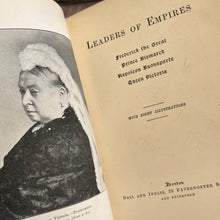 Load image into Gallery viewer, Leaders of Empires Including Queen Victoria Edwardian Antique Book
