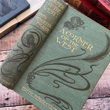 Load image into Gallery viewer, 1899 A Corner of the West by Edith Henrietta Fowler Late Victorian Book
