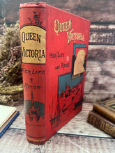 Load image into Gallery viewer, 1886 Queen Victoria Her Life and Reign Illustrated Victorian Book
