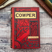 Load image into Gallery viewer, The Poetical Works of William Cowper Late Victorian Illustrated Floral Book
