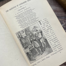 Load image into Gallery viewer, The Sacrifice of Catharine Ballard An Old Time Story by Sydney Watson Beautiful Book
