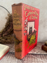 Load image into Gallery viewer, Stories of the Cathedral Cities of England by Emma Marshall; Pictorial Binding
