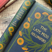 Load image into Gallery viewer, The Late Miss Hollingford by Rosa Mulholland; Floral Binding by Blackie and Son
