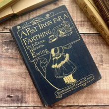 Load image into Gallery viewer, 1924 A Flat Iron for A Farthing by Juliana Horatia Ewing; Illustrated by MV Wheelhouse

