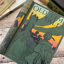 Load image into Gallery viewer, Old Time Tales by Lewis Marsh Illustrated by Charles Robinson
