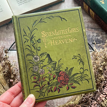 Load image into Gallery viewer, Seven Little Girls in Heaven Pretty Floral Binding Antique Edwardian Book
