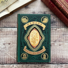 Load image into Gallery viewer, Mrs Heman&#39;s Poetical Works Fine Cloth Binding by Gall and Inglis Book Victorian

