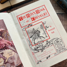 Load image into Gallery viewer, The Boy's Book of Chivalry; Early 20th Century Beautiful Pictorial Binding
